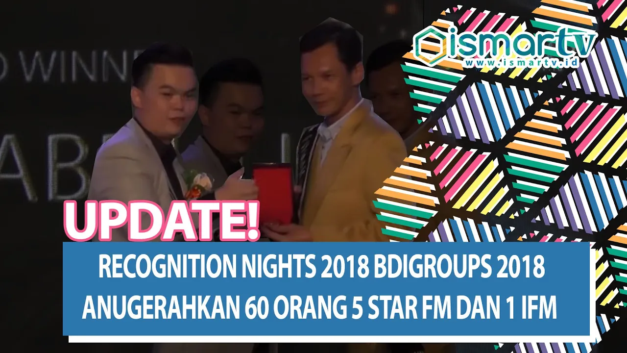 RECOGNITION NIGHTS 2018 BDIGROUPS 2018 ANUGERAHKAN 60 ORANG 5 STAR FM DAN 1 IFM